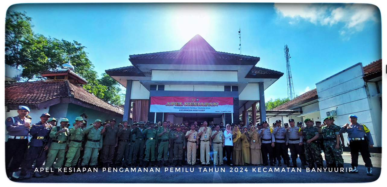 APEL_KESIAPAN_PEMILU_SERENTAK_TINGKAT_KECAMATAN_BANYUURIP.png